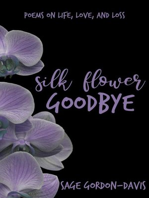 cover image of Silk Flower Goodbye